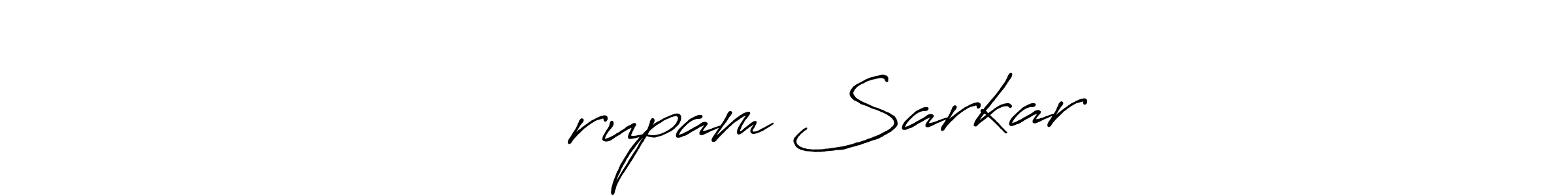 How to make ╰‿╯ㅤrupam Sarkar name signature. Use Antro_Vectra_Bolder style for creating short signs online. This is the latest handwritten sign. ╰‿╯ㅤrupam Sarkar signature style 7 images and pictures png