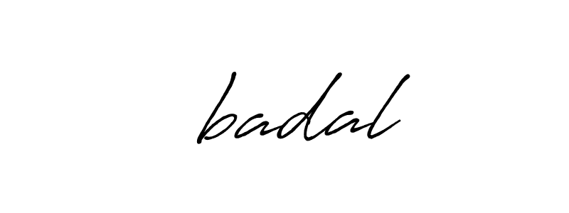 How to make ★badal name signature. Use Antro_Vectra_Bolder style for creating short signs online. This is the latest handwritten sign. ★badal signature style 7 images and pictures png