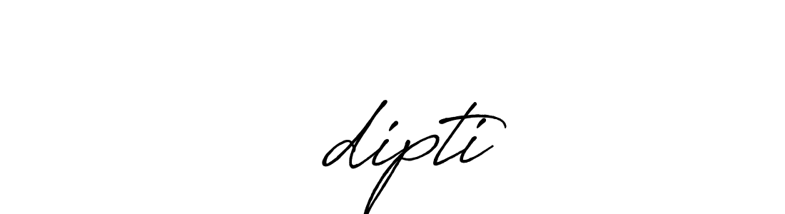 Design your own signature with our free online signature maker. With this signature software, you can create a handwritten (Antro_Vectra_Bolder) signature for name ❣️dipti. ❣️dipti signature style 7 images and pictures png