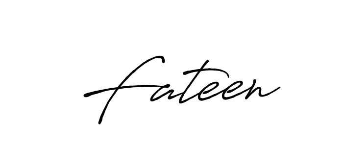 Also we have  Fateen name is the best signature style. Create professional handwritten signature collection using Antro_Vectra_Bolder autograph style.  Fateen signature style 7 images and pictures png