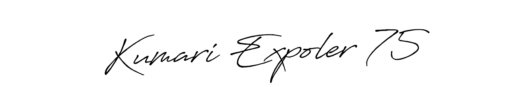 Design your own signature with our free online signature maker. With this signature software, you can create a handwritten (Antro_Vectra_Bolder) signature for name  Kumari Expoler 75.  Kumari Expoler 75 signature style 7 images and pictures png