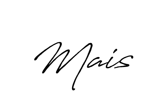 Make a beautiful signature design for name  Mais. With this signature (Antro_Vectra_Bolder) style, you can create a handwritten signature for free.  Mais signature style 7 images and pictures png