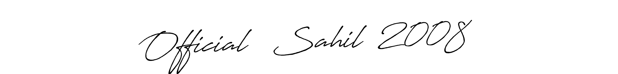 Create a beautiful signature design for name  Official   Sahil  2008  . With this signature (Antro_Vectra_Bolder) fonts, you can make a handwritten signature for free.  Official   Sahil  2008   signature style 7 images and pictures png