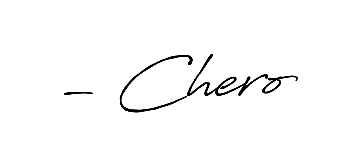 Once you've used our free online signature maker to create your best signature Antro_Vectra_Bolder style, it's time to enjoy all of the benefits that - Chero name signing documents. - Chero signature style 7 images and pictures png