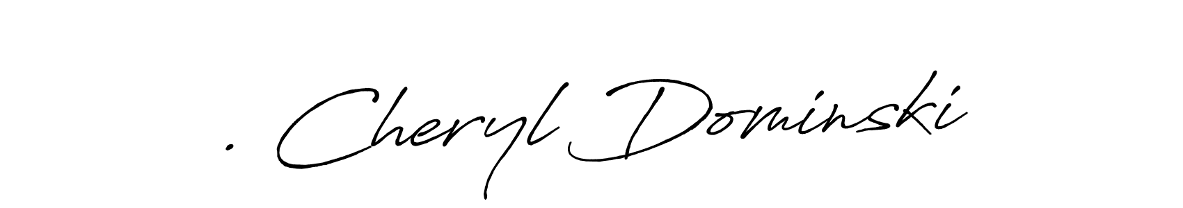 It looks lik you need a new signature style for name . Cheryl Dominski. Design unique handwritten (Antro_Vectra_Bolder) signature with our free signature maker in just a few clicks. . Cheryl Dominski signature style 7 images and pictures png