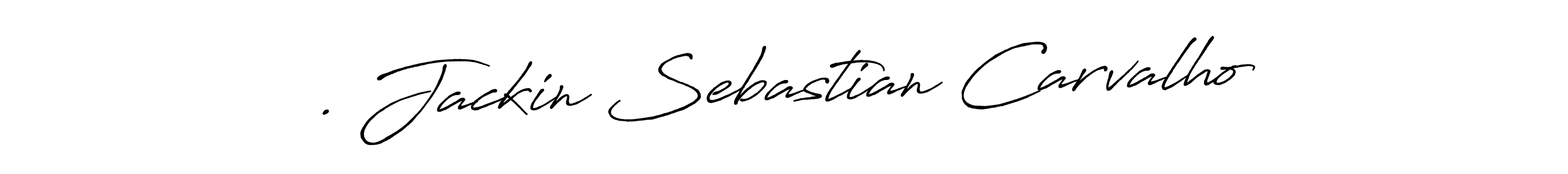 Design your own signature with our free online signature maker. With this signature software, you can create a handwritten (Antro_Vectra_Bolder) signature for name . Jackin Sebastian Carvalho. . Jackin Sebastian Carvalho signature style 7 images and pictures png