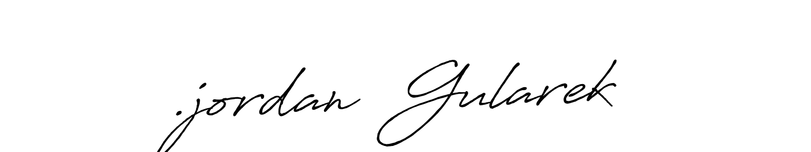 if you are searching for the best signature style for your name .jordan  Gularek. so please give up your signature search. here we have designed multiple signature styles  using Antro_Vectra_Bolder. .jordan  Gularek signature style 7 images and pictures png