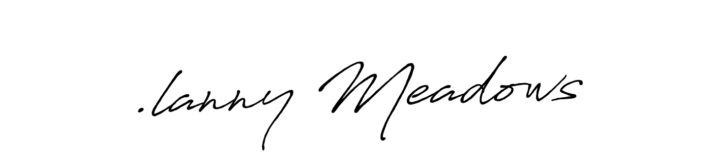 Also we have .lanny Meadows name is the best signature style. Create professional handwritten signature collection using Antro_Vectra_Bolder autograph style. .lanny Meadows signature style 7 images and pictures png