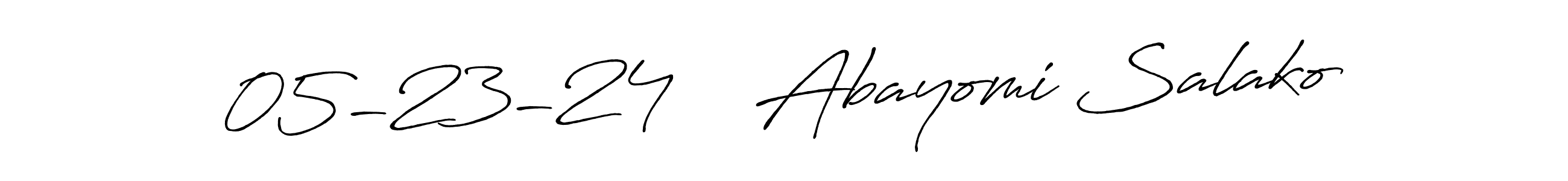 Also we have 05-23-24    Abayomi Salako name is the best signature style. Create professional handwritten signature collection using Antro_Vectra_Bolder autograph style. 05-23-24    Abayomi Salako signature style 7 images and pictures png