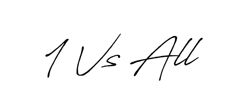 Make a beautiful signature design for name 1 Vs All. Use this online signature maker to create a handwritten signature for free. 1 Vs All signature style 7 images and pictures png