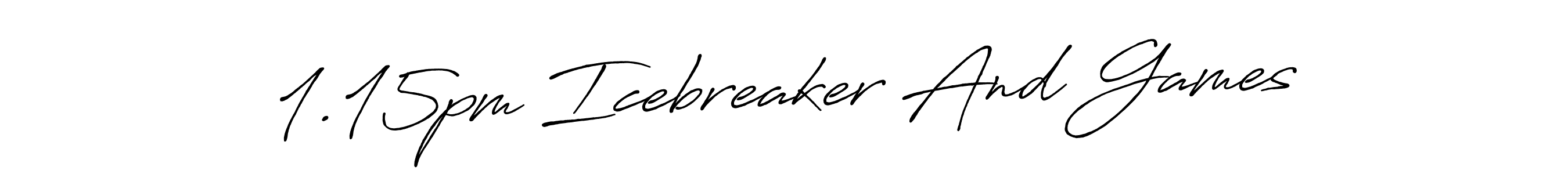 How to Draw 1.15pm Icebreaker And Games signature style? Antro_Vectra_Bolder is a latest design signature styles for name 1.15pm Icebreaker And Games. 1.15pm Icebreaker And Games signature style 7 images and pictures png