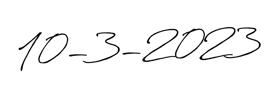 It looks lik you need a new signature style for name 10-3-2023. Design unique handwritten (Antro_Vectra_Bolder) signature with our free signature maker in just a few clicks. 10-3-2023 signature style 7 images and pictures png