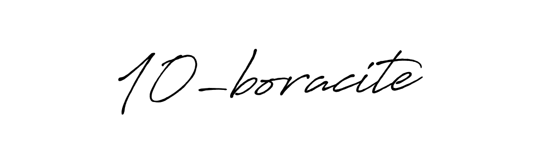 The best way (Antro_Vectra_Bolder) to make a short signature is to pick only two or three words in your name. The name 10-boracite include a total of six letters. For converting this name. 10-boracite signature style 7 images and pictures png