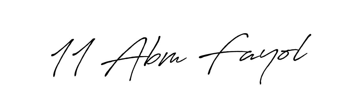 Best and Professional Signature Style for 11 Abm Fayol. Antro_Vectra_Bolder Best Signature Style Collection. 11 Abm Fayol signature style 7 images and pictures png