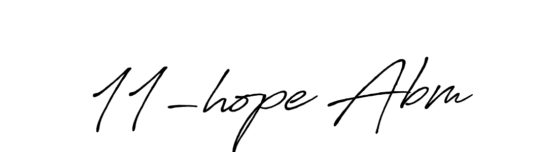 Make a beautiful signature design for name 11-hope Abm. With this signature (Antro_Vectra_Bolder) style, you can create a handwritten signature for free. 11-hope Abm signature style 7 images and pictures png