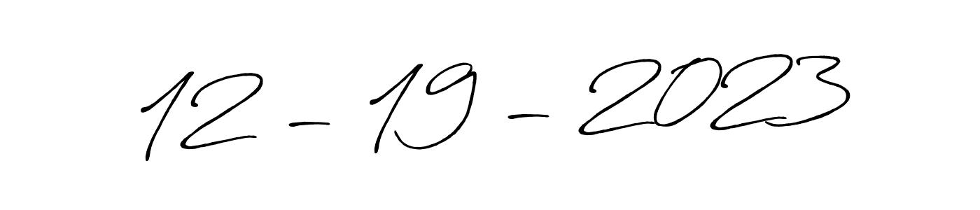 Design your own signature with our free online signature maker. With this signature software, you can create a handwritten (Antro_Vectra_Bolder) signature for name 12 - 19 - 2023. 12 - 19 - 2023 signature style 7 images and pictures png