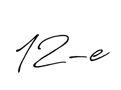 How to make 12-e name signature. Use Antro_Vectra_Bolder style for creating short signs online. This is the latest handwritten sign. 12-e signature style 7 images and pictures png