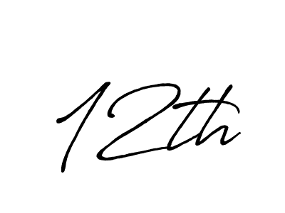 It looks lik you need a new signature style for name 12th. Design unique handwritten (Antro_Vectra_Bolder) signature with our free signature maker in just a few clicks. 12th signature style 7 images and pictures png