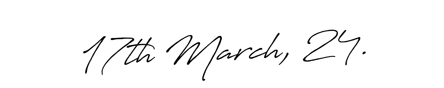 Also we have 17th March, 24. name is the best signature style. Create professional handwritten signature collection using Antro_Vectra_Bolder autograph style. 17th March, 24. signature style 7 images and pictures png