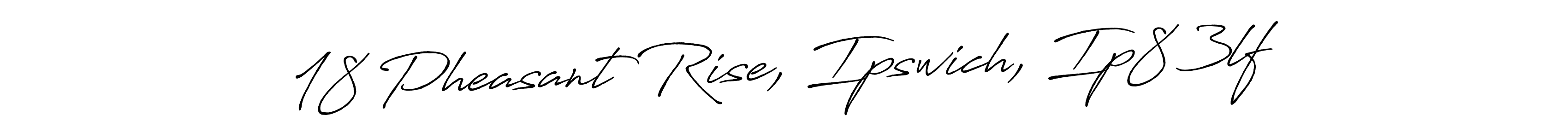 This is the best signature style for the 18 Pheasant Rise, Ipswich, Ip8 3lf name. Also you like these signature font (Antro_Vectra_Bolder). Mix name signature. 18 Pheasant Rise, Ipswich, Ip8 3lf signature style 7 images and pictures png