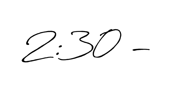 How to make 2:30 - name signature. Use Antro_Vectra_Bolder style for creating short signs online. This is the latest handwritten sign. 2:30 - signature style 7 images and pictures png