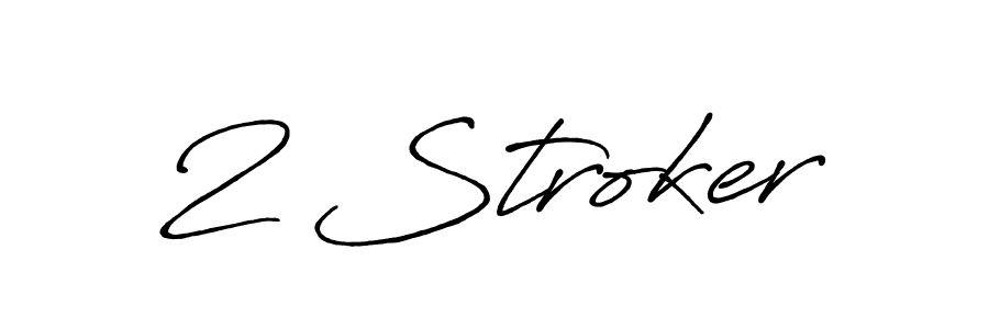 Design your own signature with our free online signature maker. With this signature software, you can create a handwritten (Antro_Vectra_Bolder) signature for name 2 Stroker. 2 Stroker signature style 7 images and pictures png