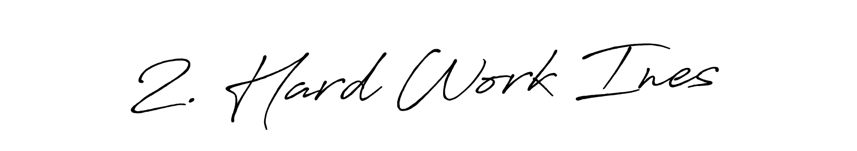 Make a beautiful signature design for name 2. Hard Work Ines. With this signature (Antro_Vectra_Bolder) style, you can create a handwritten signature for free. 2. Hard Work Ines signature style 7 images and pictures png