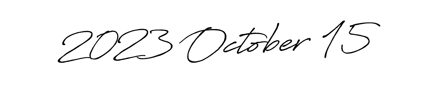 Make a short 2023 October 15 signature style. Manage your documents anywhere anytime using Antro_Vectra_Bolder. Create and add eSignatures, submit forms, share and send files easily. 2023 October 15 signature style 7 images and pictures png