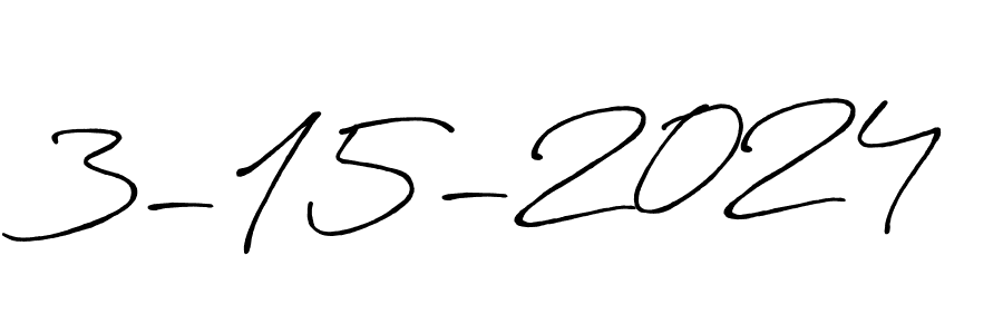 You should practise on your own different ways (Antro_Vectra_Bolder) to write your name (3-15-2024) in signature. don't let someone else do it for you. 3-15-2024 signature style 7 images and pictures png