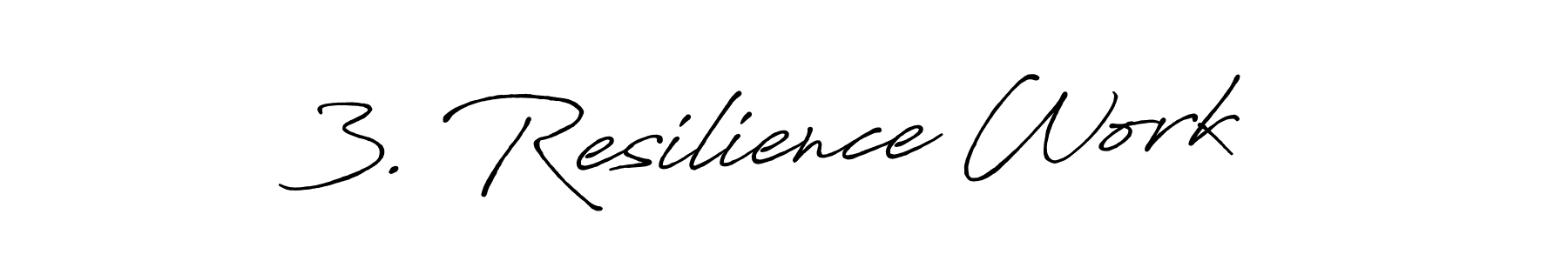 Make a beautiful signature design for name 3. Resilience Work. Use this online signature maker to create a handwritten signature for free. 3. Resilience Work signature style 7 images and pictures png