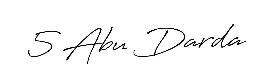 Make a beautiful signature design for name 5 Abu Darda. With this signature (Antro_Vectra_Bolder) style, you can create a handwritten signature for free. 5 Abu Darda signature style 7 images and pictures png