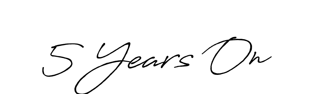 It looks lik you need a new signature style for name 5 Years On. Design unique handwritten (Antro_Vectra_Bolder) signature with our free signature maker in just a few clicks. 5 Years On signature style 7 images and pictures png