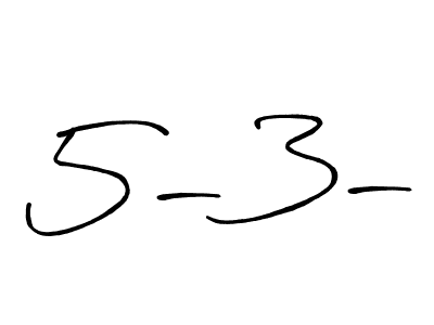 How to Draw 5-3- signature style? Antro_Vectra_Bolder is a latest design signature styles for name 5-3-. 5-3- signature style 7 images and pictures png