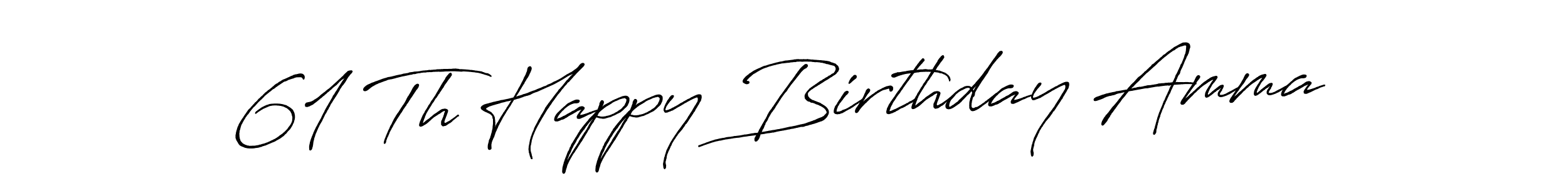 Also we have 61 Th Happy Birthday Amma name is the best signature style. Create professional handwritten signature collection using Antro_Vectra_Bolder autograph style. 61 Th Happy Birthday Amma signature style 7 images and pictures png