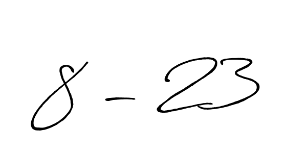 if you are searching for the best signature style for your name 8 - 23. so please give up your signature search. here we have designed multiple signature styles  using Antro_Vectra_Bolder. 8 - 23 signature style 7 images and pictures png