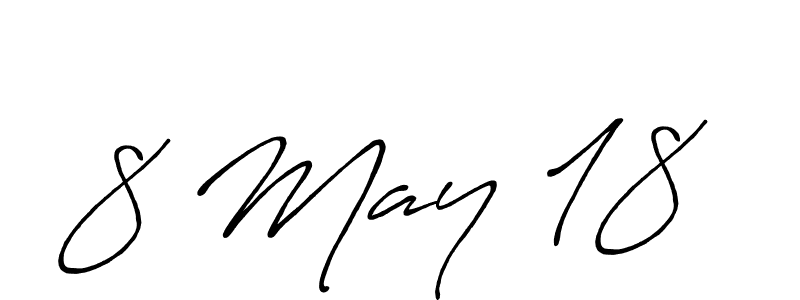 Also You can easily find your signature by using the search form. We will create 8 May 18 name handwritten signature images for you free of cost using Antro_Vectra_Bolder sign style. 8 May 18 signature style 7 images and pictures png