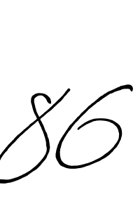 if you are searching for the best signature style for your name 86. so please give up your signature search. here we have designed multiple signature styles  using Antro_Vectra_Bolder. 86 signature style 7 images and pictures png