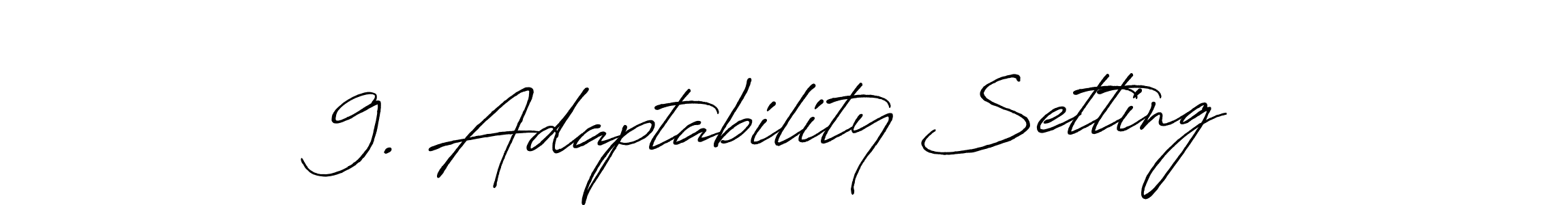 You should practise on your own different ways (Antro_Vectra_Bolder) to write your name (9. Adaptability Setting) in signature. don't let someone else do it for you. 9. Adaptability Setting signature style 7 images and pictures png