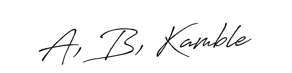 You should practise on your own different ways (Antro_Vectra_Bolder) to write your name (A, B, Kamble) in signature. don't let someone else do it for you. A, B, Kamble signature style 7 images and pictures png