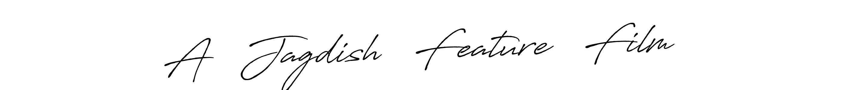 Once you've used our free online signature maker to create your best signature Antro_Vectra_Bolder style, it's time to enjoy all of the benefits that A   Jagdish   Feature   Film name signing documents. A   Jagdish   Feature   Film signature style 7 images and pictures png