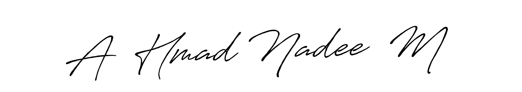 How to make A  Hmad Nadee  M  name signature. Use Antro_Vectra_Bolder style for creating short signs online. This is the latest handwritten sign. A  Hmad Nadee  M  signature style 7 images and pictures png