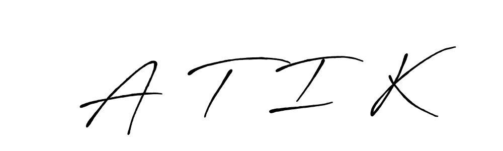 How to make A  T  I  K name signature. Use Antro_Vectra_Bolder style for creating short signs online. This is the latest handwritten sign. A  T  I  K signature style 7 images and pictures png