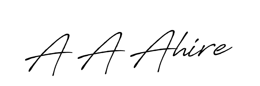 A A Ahire stylish signature style. Best Handwritten Sign (Antro_Vectra_Bolder) for my name. Handwritten Signature Collection Ideas for my name A A Ahire. A A Ahire signature style 7 images and pictures png