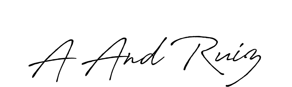 A And Ruiz stylish signature style. Best Handwritten Sign (Antro_Vectra_Bolder) for my name. Handwritten Signature Collection Ideas for my name A And Ruiz. A And Ruiz signature style 7 images and pictures png