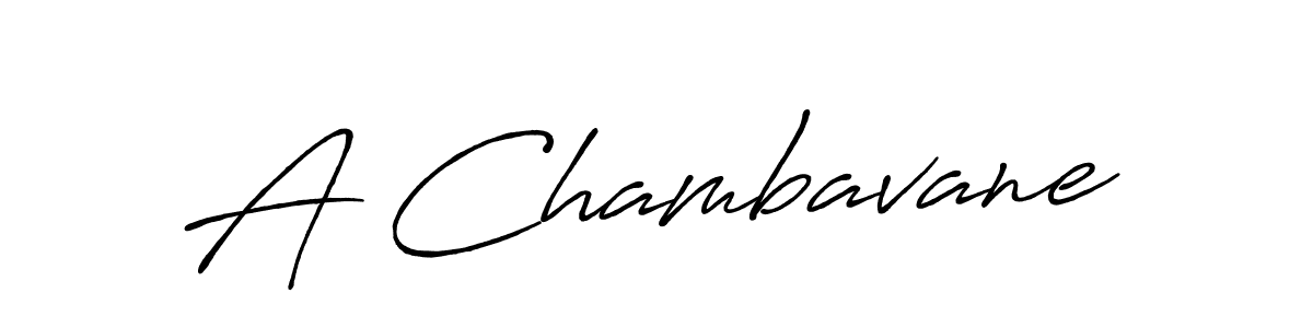 Also we have A Chambavane name is the best signature style. Create professional handwritten signature collection using Antro_Vectra_Bolder autograph style. A Chambavane signature style 7 images and pictures png