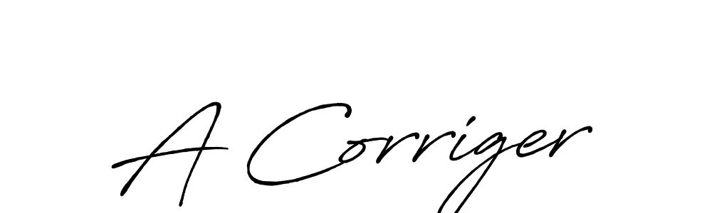 Also we have A Corriger name is the best signature style. Create professional handwritten signature collection using Antro_Vectra_Bolder autograph style. A Corriger signature style 7 images and pictures png