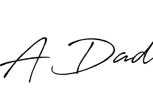 You should practise on your own different ways (Antro_Vectra_Bolder) to write your name (A Dad) in signature. don't let someone else do it for you. A Dad signature style 7 images and pictures png