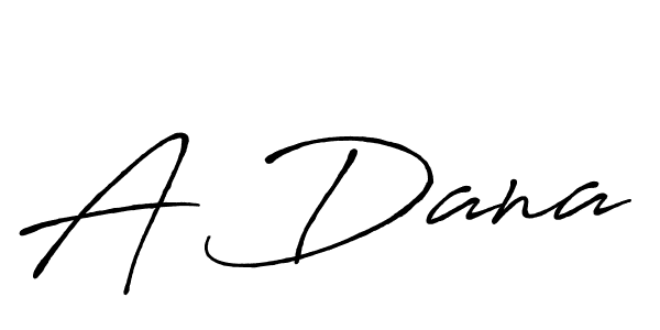 Also we have A Dana name is the best signature style. Create professional handwritten signature collection using Antro_Vectra_Bolder autograph style. A Dana signature style 7 images and pictures png