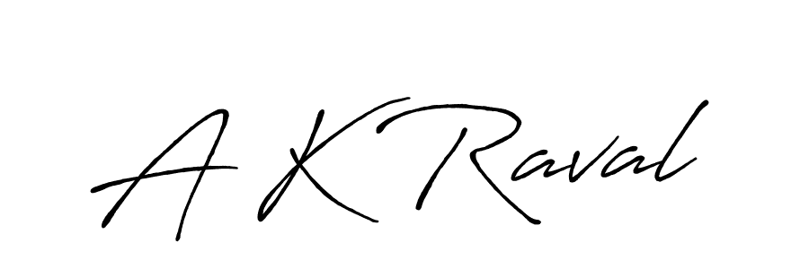 Use a signature maker to create a handwritten signature online. With this signature software, you can design (Antro_Vectra_Bolder) your own signature for name A K Raval. A K Raval signature style 7 images and pictures png