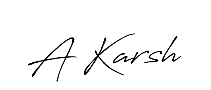 You should practise on your own different ways (Antro_Vectra_Bolder) to write your name (A Karsh) in signature. don't let someone else do it for you. A Karsh signature style 7 images and pictures png